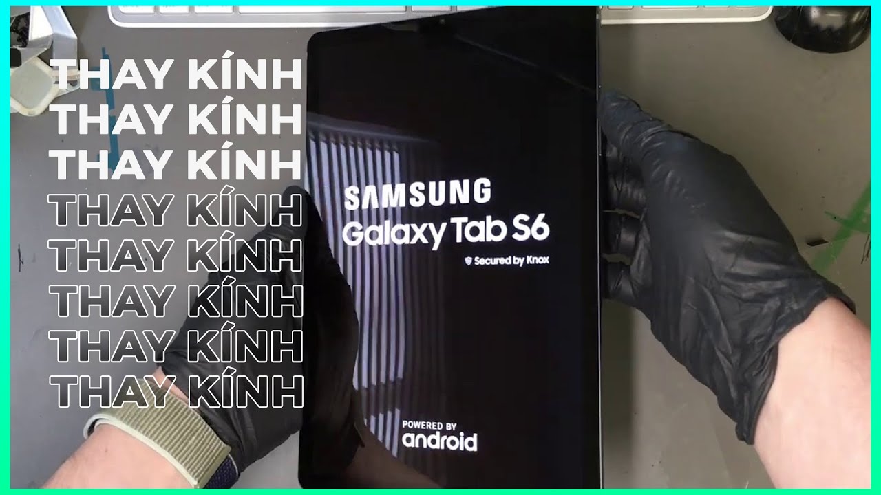 Thay Mặt Kính Samsung Galaxy Tab S6 Samsung Galaxy Tab S6 Glass