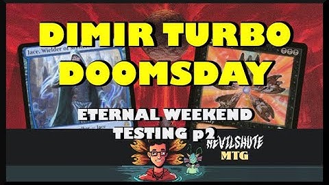 Legacy Dimir Doomsday - Testing for Eternal Weekend Season
