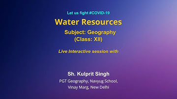 Live Interaction on PMeVIDYA :  Water Resources Subject : Geography Class : XII