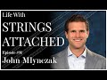NAMM CEO John Mlynczak | Life With Strings Attached Ep. 31
