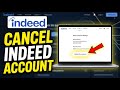 How to Cancel Your Indeed Account - Full Guide