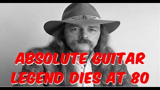 Guitar Legend Dickie Betts Is Dead