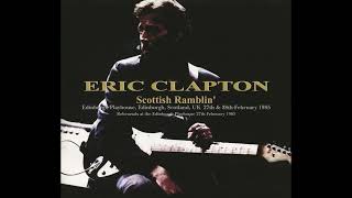 Eric Clapton - 1985-02-27 Edinburgh Playhouse, Edinburgh, Scotland [AUD]