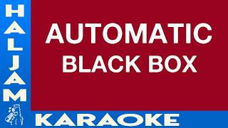 Automatic - Black Box (karaoke)