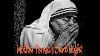 Mother Teresa's Dark Night  The Inner Struggle of this Holy Woman