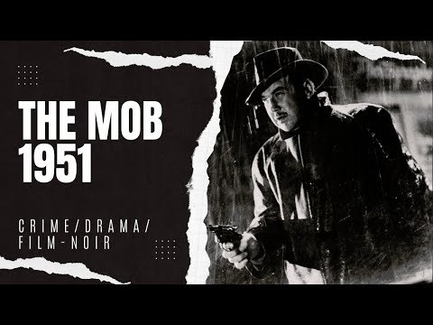 The Mob 1951 | Film-noir/Crime/Thriller