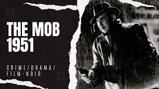 The Mob 1951 | Film-noir\/Crime\/Thriller