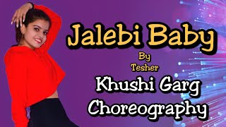 Jalebi Baby Tesher Khushi Garg Choreography