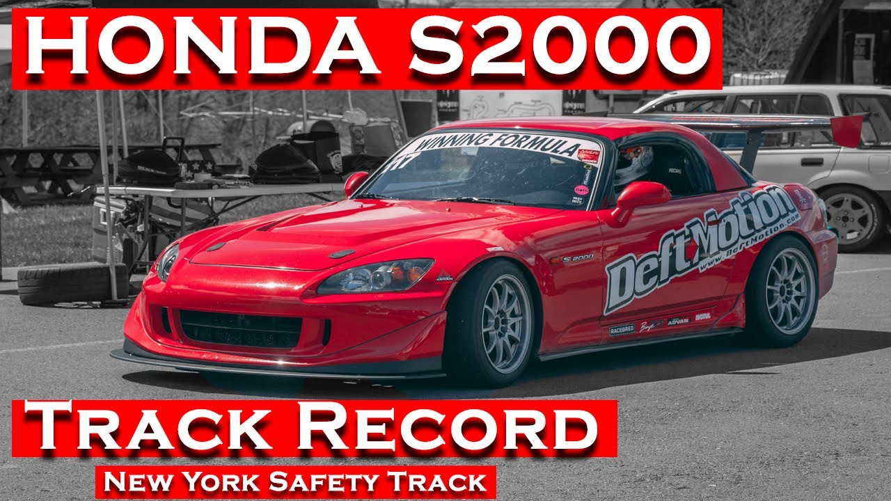 Honda S2000 New York Safety Track Lap Record YouTube