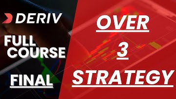 Deriv Full Course;OVER 3 STRATEGY.