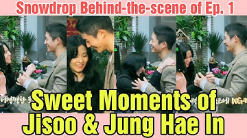 Sweet moments of Jung Hae In & Jisoo in Snowdrop behind-the-scenes episode 1. Love their sweet smile