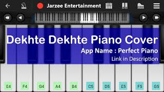 Dekhte Dekhte (Atif Aslam) - Mobile Perfect Piano Cover and Tutorial | Jarzee Entertainment screenshot 2