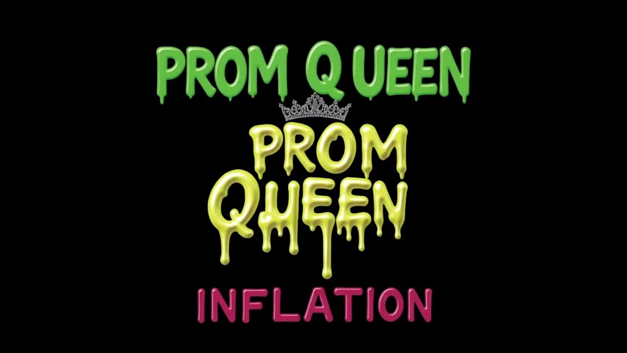 Guarda Prom Queen - Inflation su YouTube Guarda Prom Queen - Inflation su YouTube
