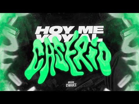 HOY ME VOY AL CASERIO - BRUNO CHÁVEZ DJ