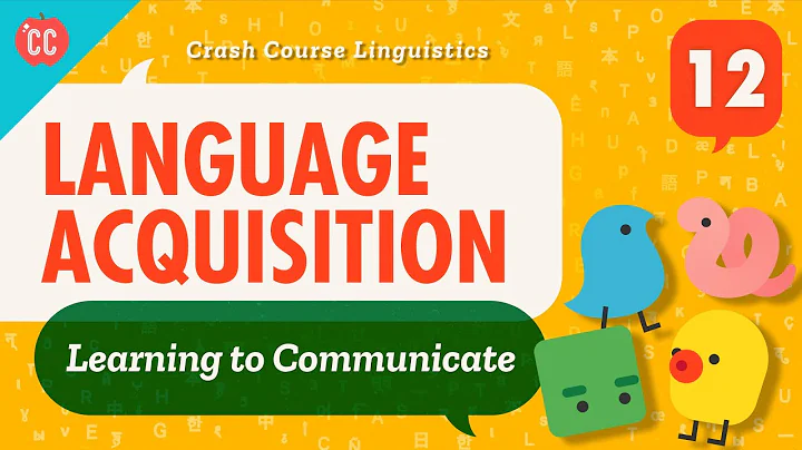 Language Acquisition: Crash Course Linguistics #12 - DayDayNews