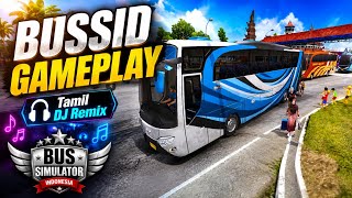 Bus Simulator Indonesia Gameplay 01 | Tamil DJ Remix Kuthu Songs | Bussid | Paattu Mazhai 