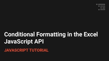 Conditional Formatting in the Excel JavaScript API