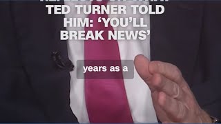 Wolf Blitzer reflects on what Ted Turner told him You ll break news