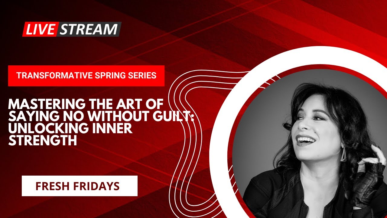 Mastering the Art of Saying No Without Guilt: Unlocking Inner Strength ...