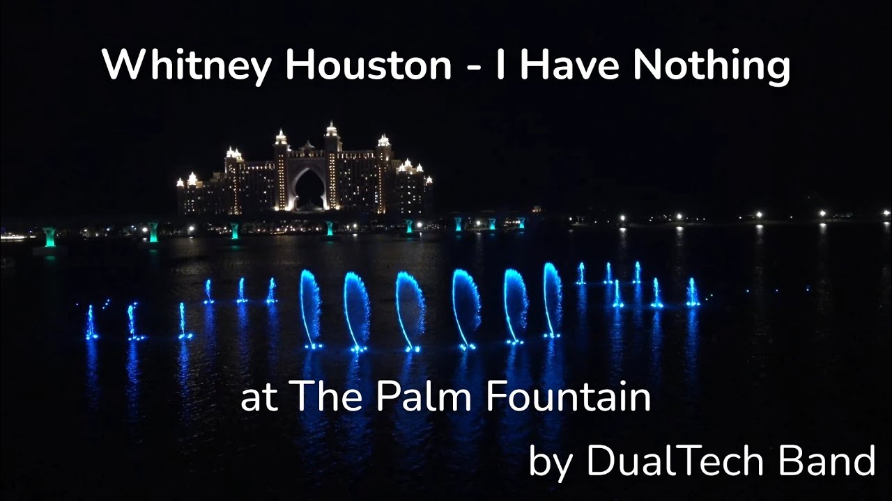 Whitney Houston I Have Nothing (The Dubai Fountains) whitneyhouston