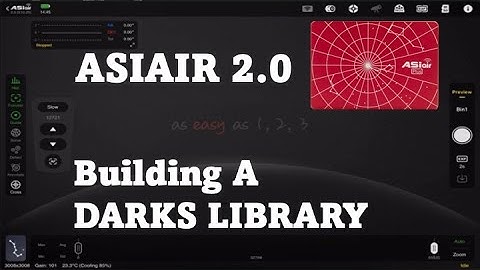 BUILDING A DARKS LIBRARY WITH ASIAIR 2.0 and ASI533MC PRO CAMERA.