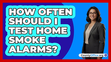 How Often Should I Test Home Smoke Alarms?
