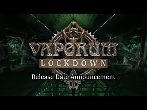 Vaporum: Lockdown - Release Date Announcement Teaser