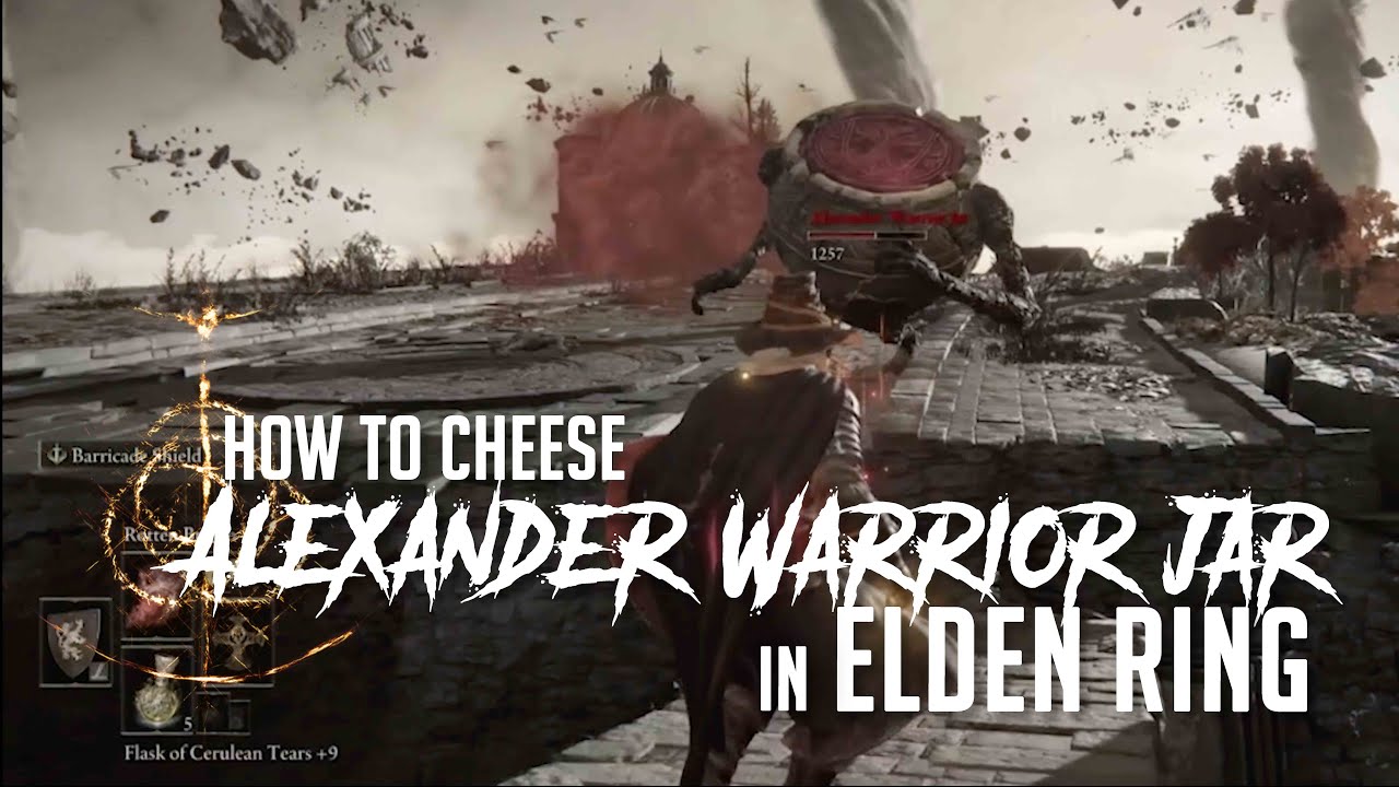 How to Cheese Alexander, Warrior Jar at Farum Azula in Elden Ring (Easy