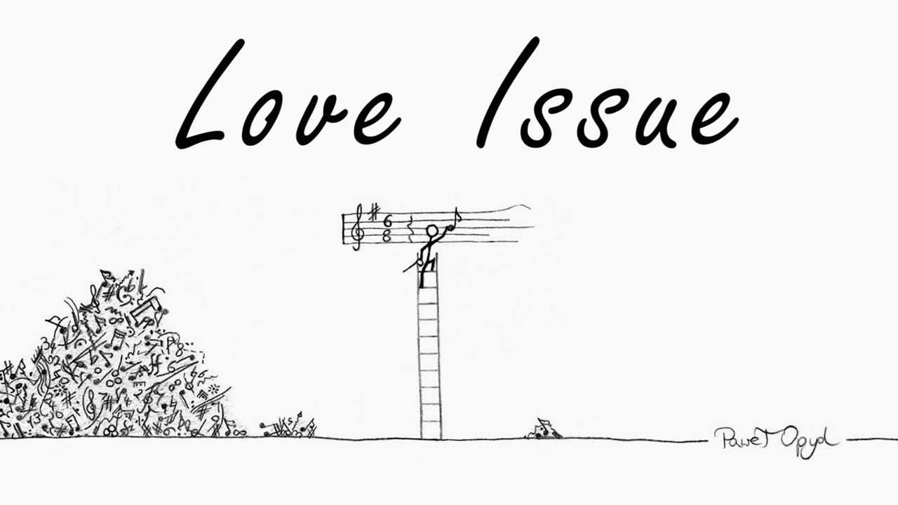Love Issue (Music composition) - Paweł Opyd