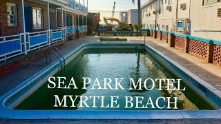 Empty Oceanview Motel - Sea Park Motel - Myrtle Beach | Abandoned