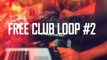FREE CLUB - ELECTRONIC LOOP #2 125 Bpm [10 MINUTES]