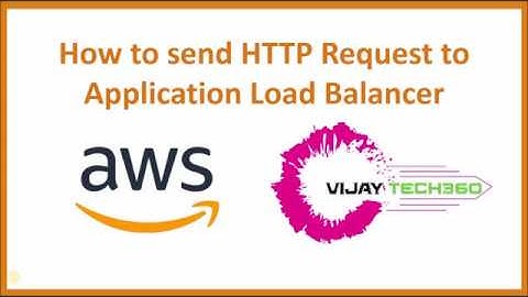 AWS ELB - How to Test or Send HTTP Request to Application Load Balancer #AWSCloudPractitioner