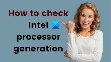 How to check Intel processor generation in Windows 11/10