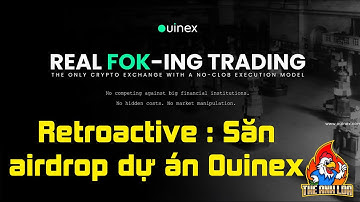 Retroactive : Săn airdrop dự án Ouinex | The Anh LDA