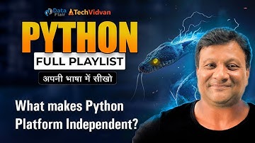 What makes Python Platform Independent | Difference between Platform Dependent and Independent