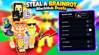 [ NEW ] Steal A Brainrot Script | - BlackHub Duels | AUTO GRAB | AUTO WIN