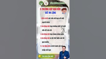 5 Trường Hợp Bạn Nên Giữ Im Lặng – Khôn Ngoan Không Phải Lúc Nào Cũng Là Nói | Bài Học Từng Ngày