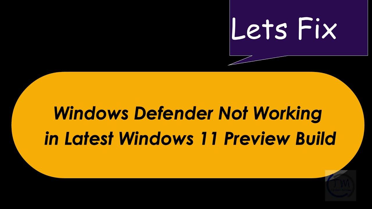 Windows Defender Not Working in Latest Windows 11 Preview Build YouTube