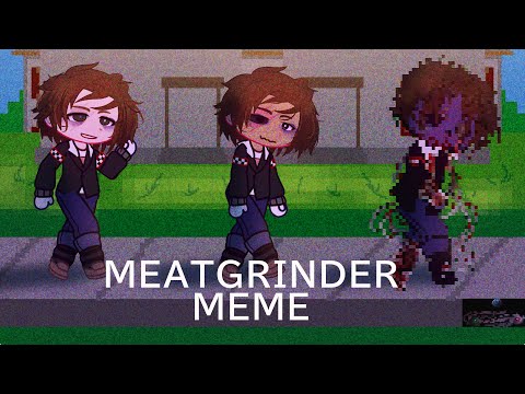 MEATGRINDER MEME || FNaF SL || Micheal Afton ||