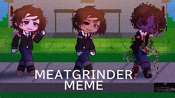 MEATGRINDER MEME || FNaF SL || Micheal Afton ||