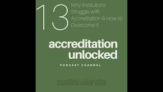 Why Institutions Struggle with Accreditation & How to Overcome It
