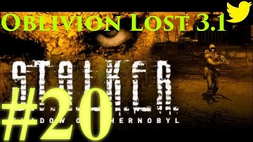 S.T.A.L.K.E.R. Shadow of Chernobyl | Oblivion Lost 3.1 Mod | Upscaled 1080p 60fps | #20.