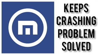 How To Solve Maxthon Browser 3D App Keeps Crashing Problem|| Rsha26 Solutions