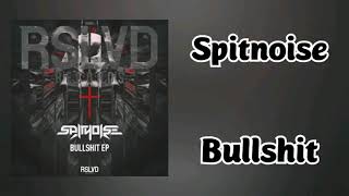 Spitnoise - Bullshit