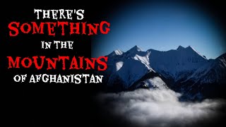 There's Something In The Mountains Of Afghanistan, And It Doesn't Want Us There | By Neptune2284