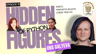 Hidden Figures of Python | Episode 10: Una Galyeva