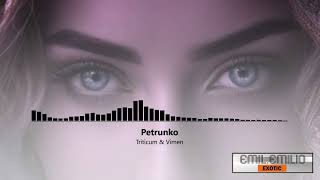 Petrunko - Triticum & Vimen | EXOTIC