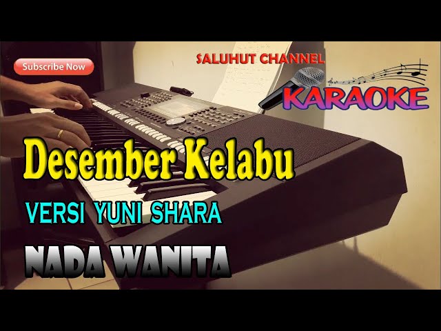 DESEMBER KELABU ll KARAOKE NOSTALGIA ll YUNI SHARA ll NADA WANITA E=DO class=