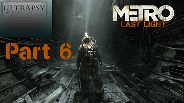 Metro Last Light P6 - FROM THE THEATER TO THE TORTURE CHAMBER!