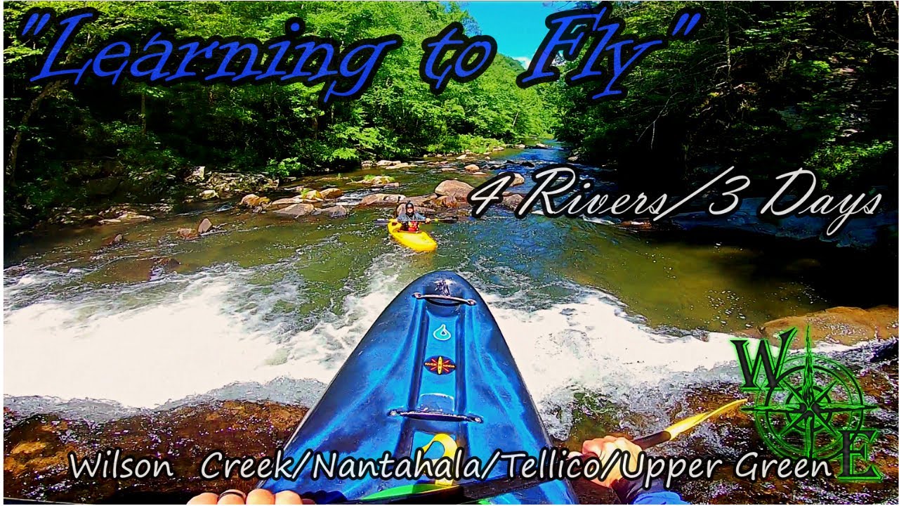 "Learning to Fly" White Water Kayaking (Wilson Creek, Nantahala